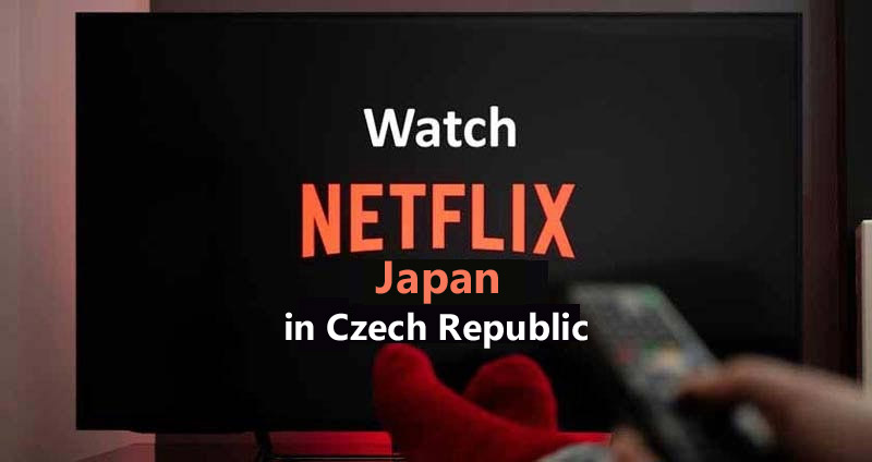 Watch Netflix Japan in Czech Republic